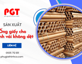 Xưởng sản xuất ống giấy cho ngành vải không dệt - Phú Gia Thịnh